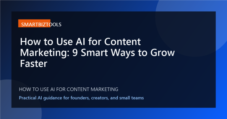 How to Use AI for Content Marketing: 9 Smart Ways to Grow Faster