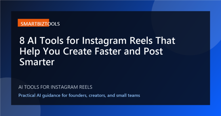 8 AI Tools for Instagram Reels That Help You Create Faster and Post Smarter