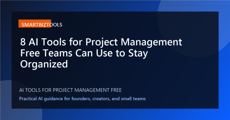 8 AI Tools for Project Management Free Teams Can Use to Stay Organized