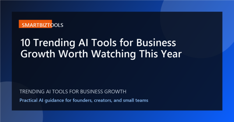 10 Trending AI Tools for Business Growth Worth Watching This Year