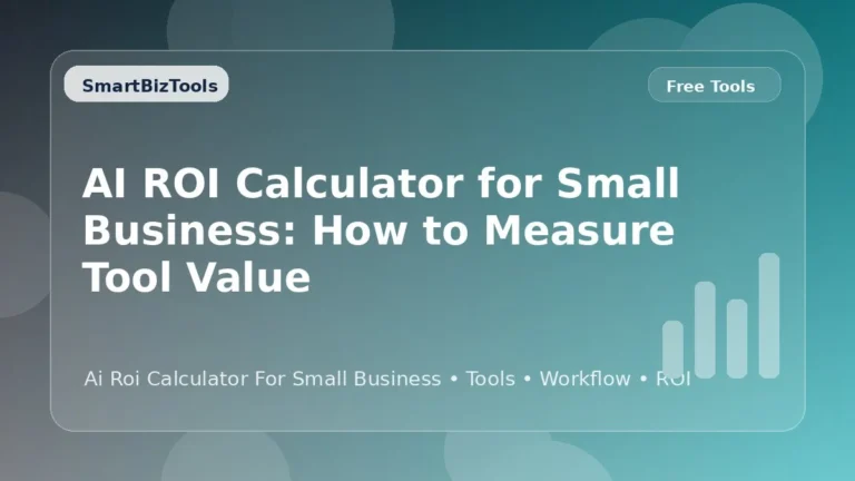 AI-generated SmartBizTools feature image for AI ROI Calculator for Small Business: How to Measure Tool Value