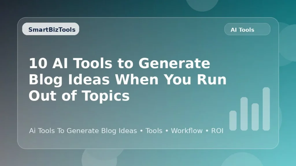 AI-generated SmartBizTools feature image for 10 AI Tools to Generate Blog Ideas When You Run Out of Topics