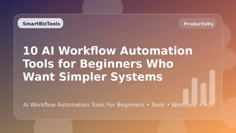 AI-generated SmartBizTools feature image for 10 AI Workflow Automation Tools for Beginners Who Want Simpler Systems